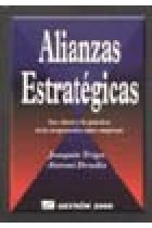 Alianzas estratégicas. Las claves y la práctica de la cooperación entre empresas