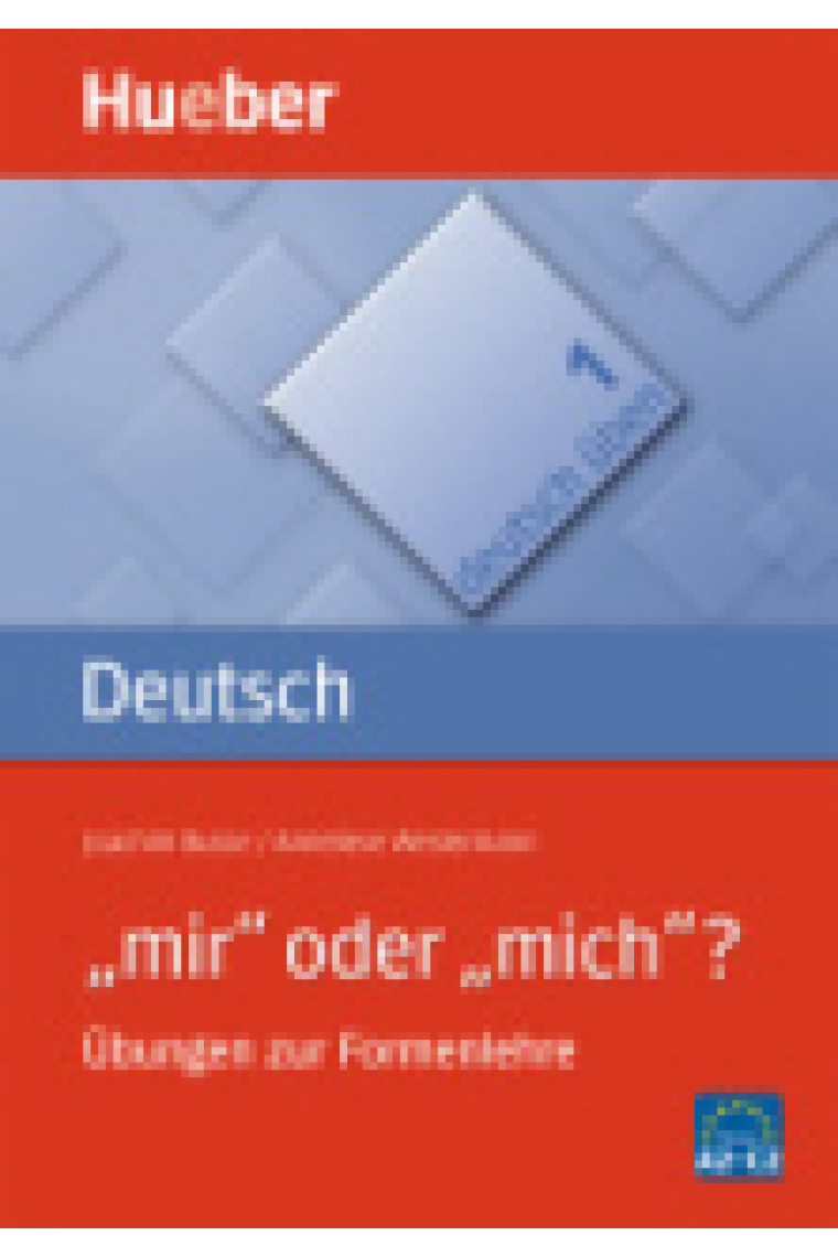 'mir' oder 'mich'. Übungen zur Formenlehre (Deutsch üben Bd.1)