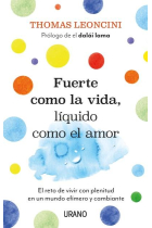 FUERTE COMO LA VIDA, LIQUIDO COMO EL AMOR