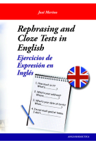 Rephrasing and cloze tests in English - Ejercicios de expresión en inglés