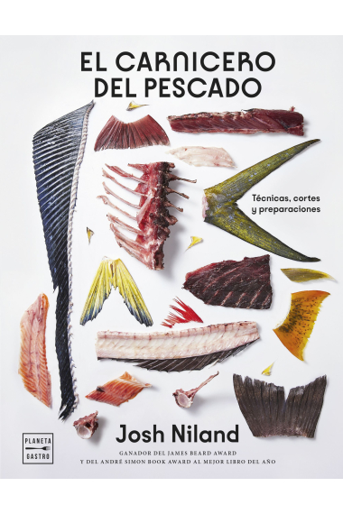 El carnicero del pescado. Técnicas, cortes y preparaciones