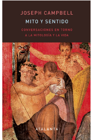 Mito y Sentido: conversaciones en torno a la mitología y la vida