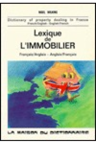 Lexique de l'inmobilier: Français-Anglais/Anglais-Français