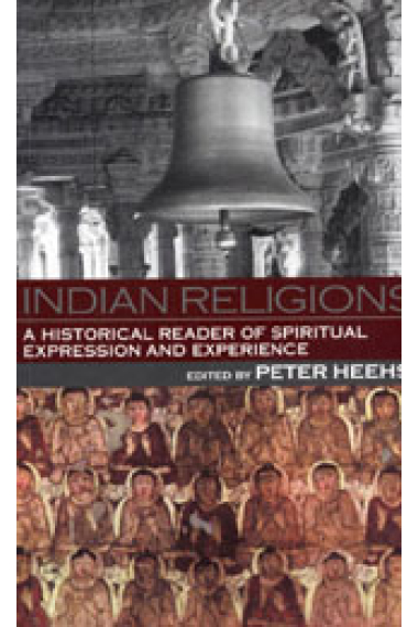 Indian religions: a historical reader of spiritual expression and experience