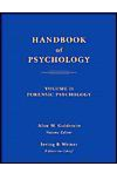 Handbook of psychology: forensic psychology