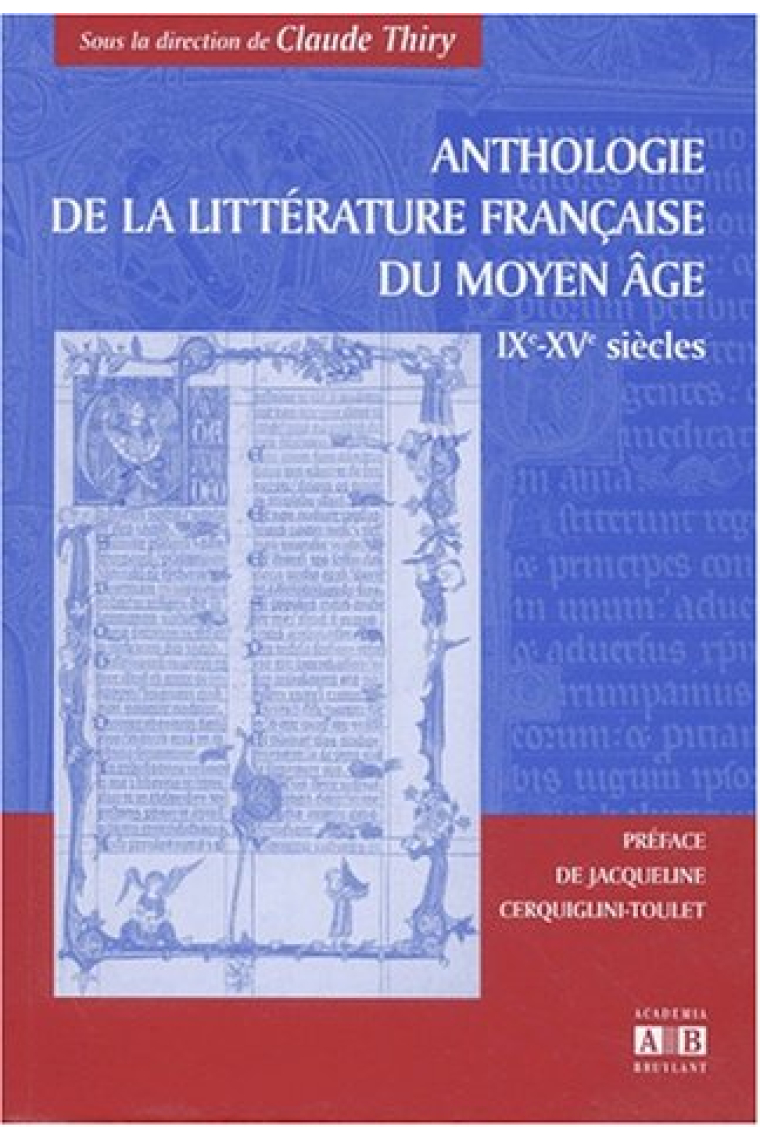 Anthologie de la littérature française du Moyen Âge.IXème-XVème siècles