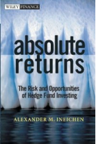 Absolute returns:The risk and opportunities of hedge fund investing