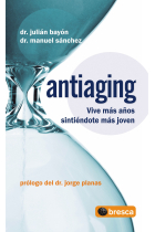 Antiaging. Vive más años sintiéndote más joven