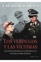 Los verdugos y las víctimas. Las páginas negras de la historia de la Segunda Guerra Mundial