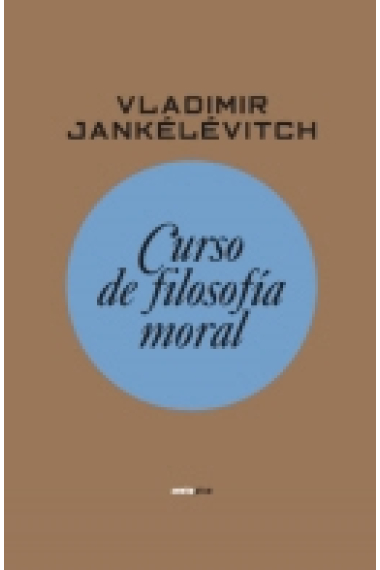 Curso de filosofia moral (Universidad Libre de Bruselas, 1962-1963)