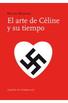 El arte de Céline y su tiempo