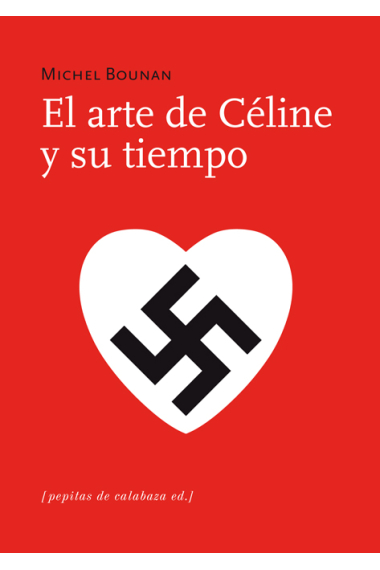 El arte de Céline y su tiempo