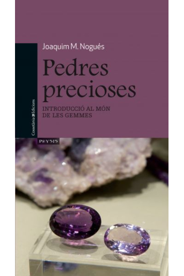 Pedres precioses. Introducció al món de les gemmes