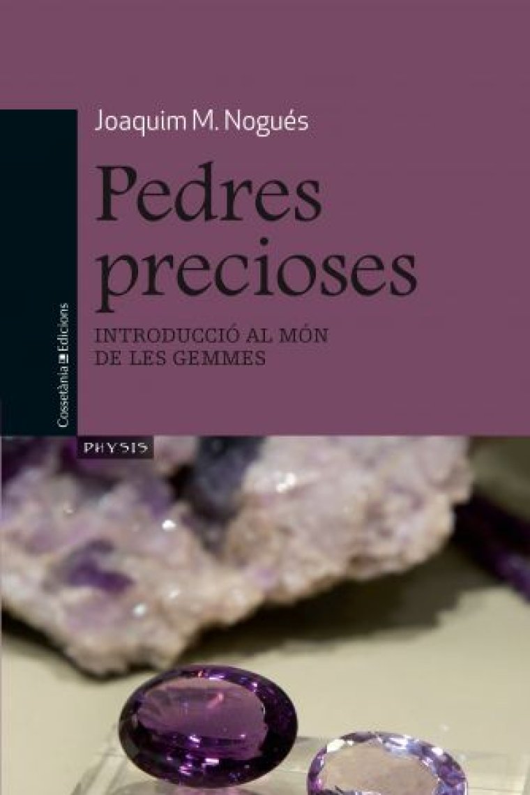 Pedres precioses. Introducció al món de les gemmes