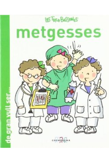 De gran vull ser?metgesses (Les Tres Bessones)