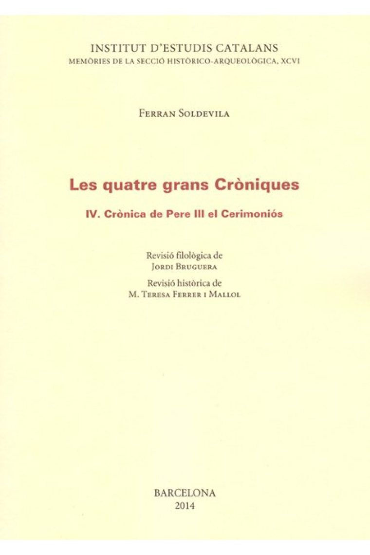 Les quatre grans Cròniques. IV. Crònica de Pere III el Cerimoniós