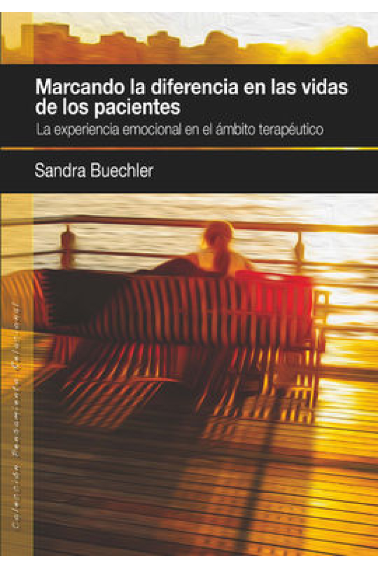 Marcando la diferencia en las vidas de los  pacientes.La experiencia emocional en el ámbito terapéutico.