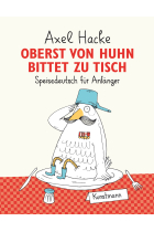 Oberst von Huhn bittet zu Tisch