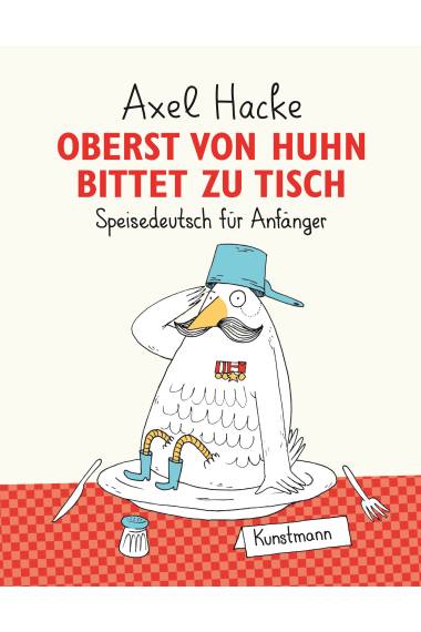 Oberst von Huhn bittet zu Tisch