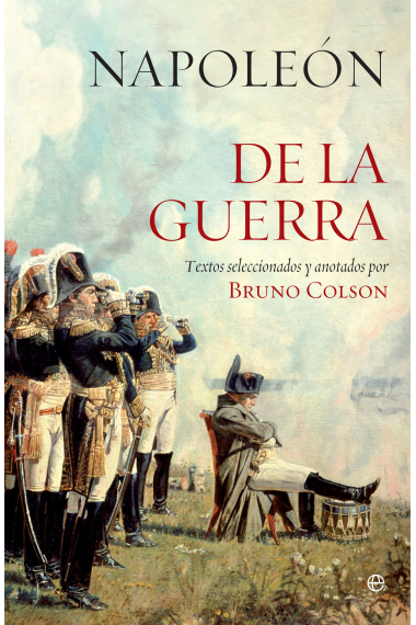 De la guerra. Textos seleccionados y anotados por Bruno Colson