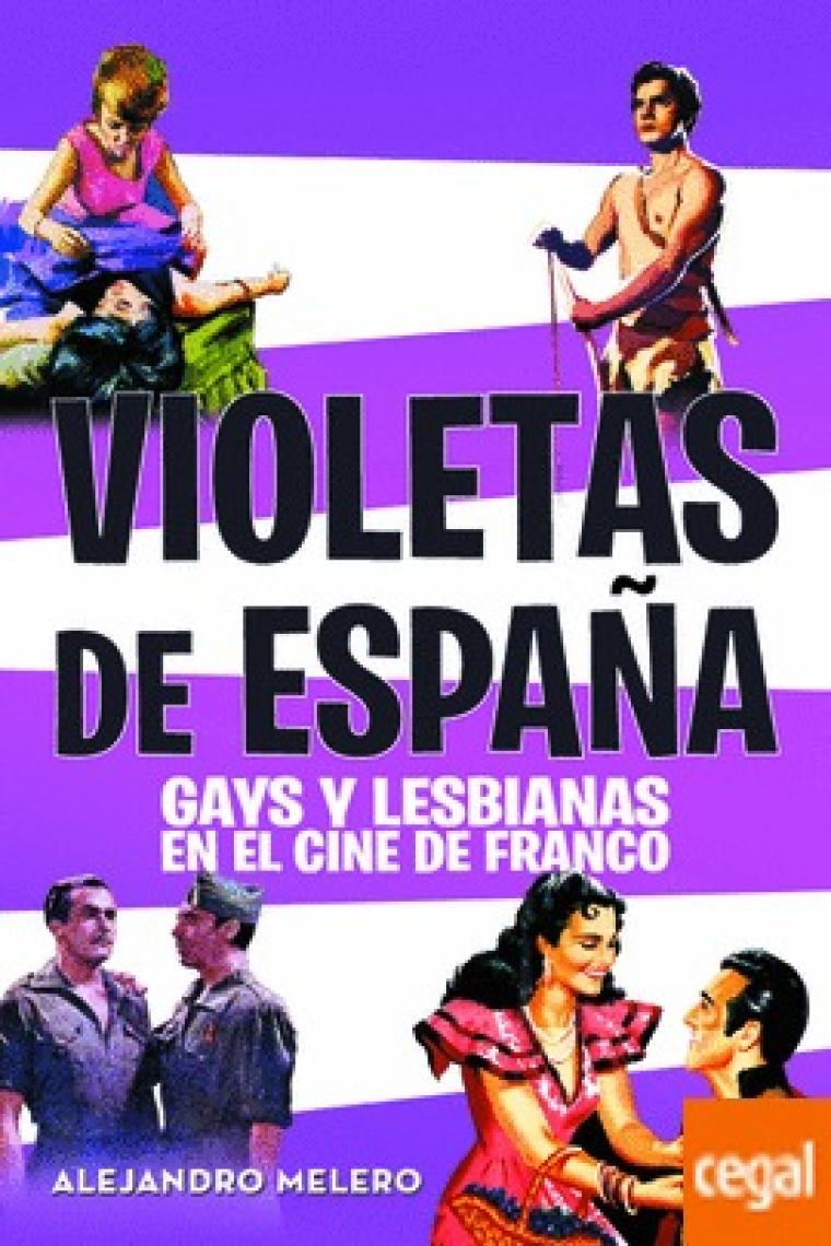 Violetas de España. Gays y lesbianas en el cine de Franco