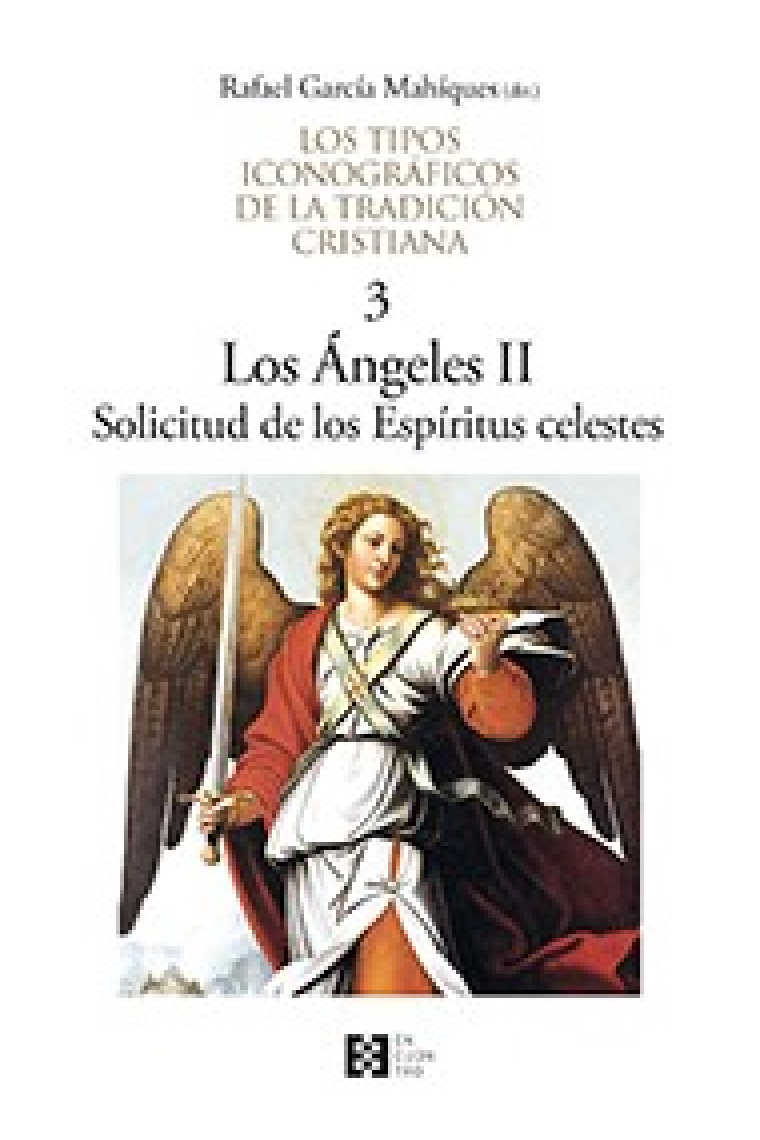 Los Ángeles II: Solicitud de los Espíritus Celestes (Los tipos iconográficos de la tradición cristiana, 3)