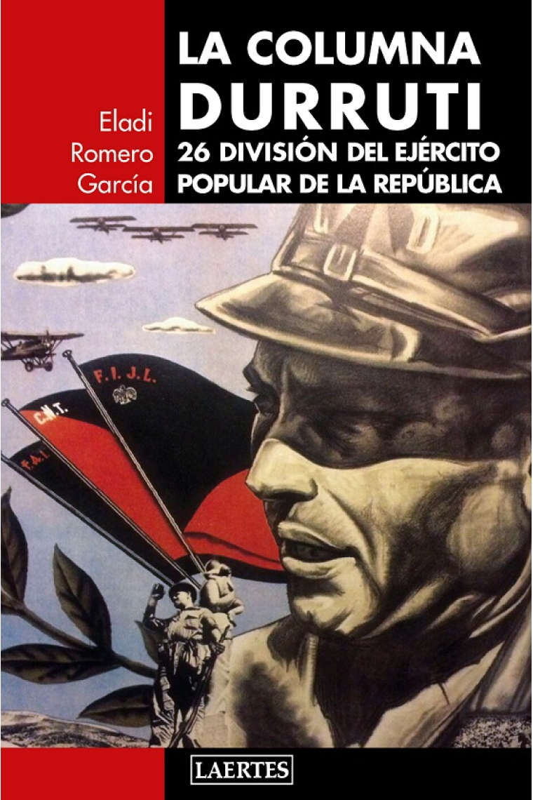 La columna Durruti. 26 División del Ejército Popular de la República