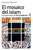 El mosaico del islam. Una conversación con Perry Anderson