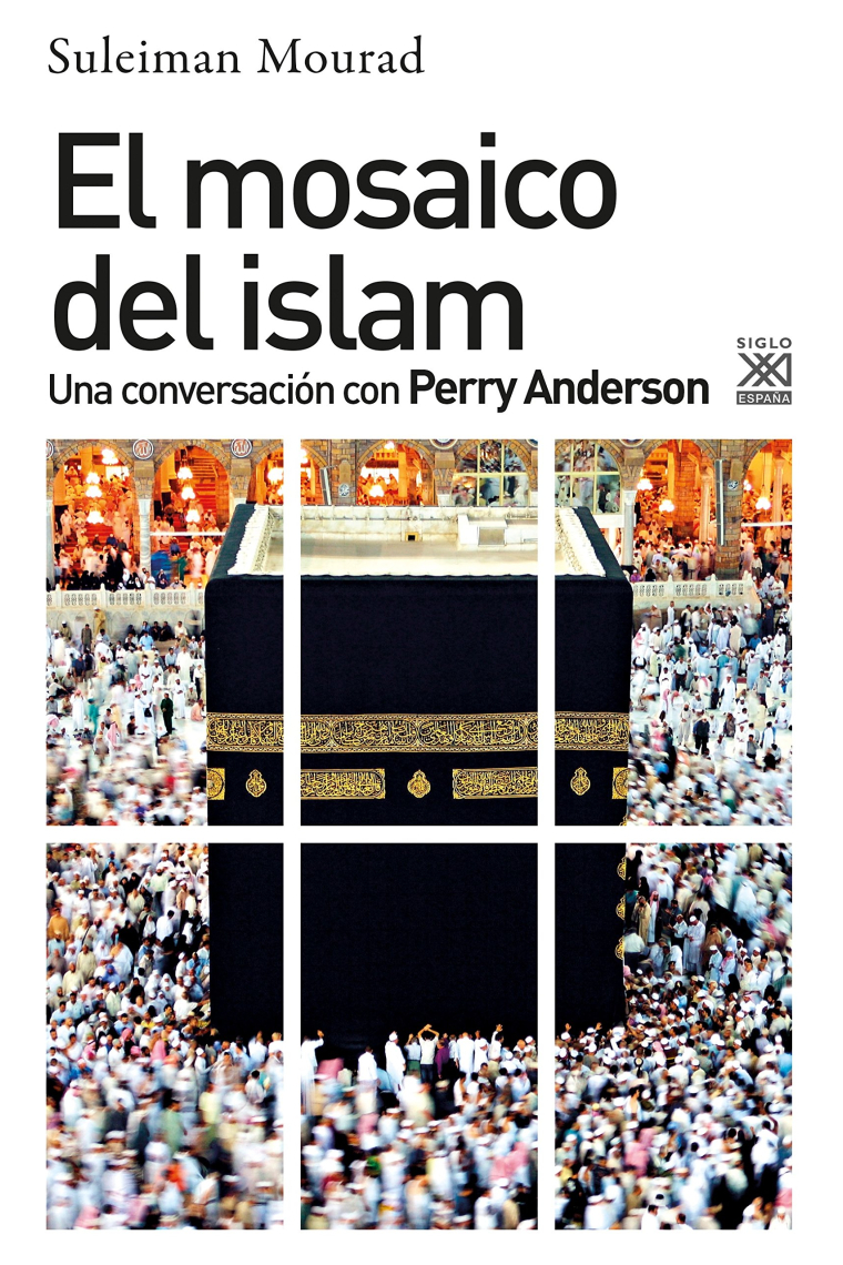 El mosaico del islam. Una conversación con Perry Anderson