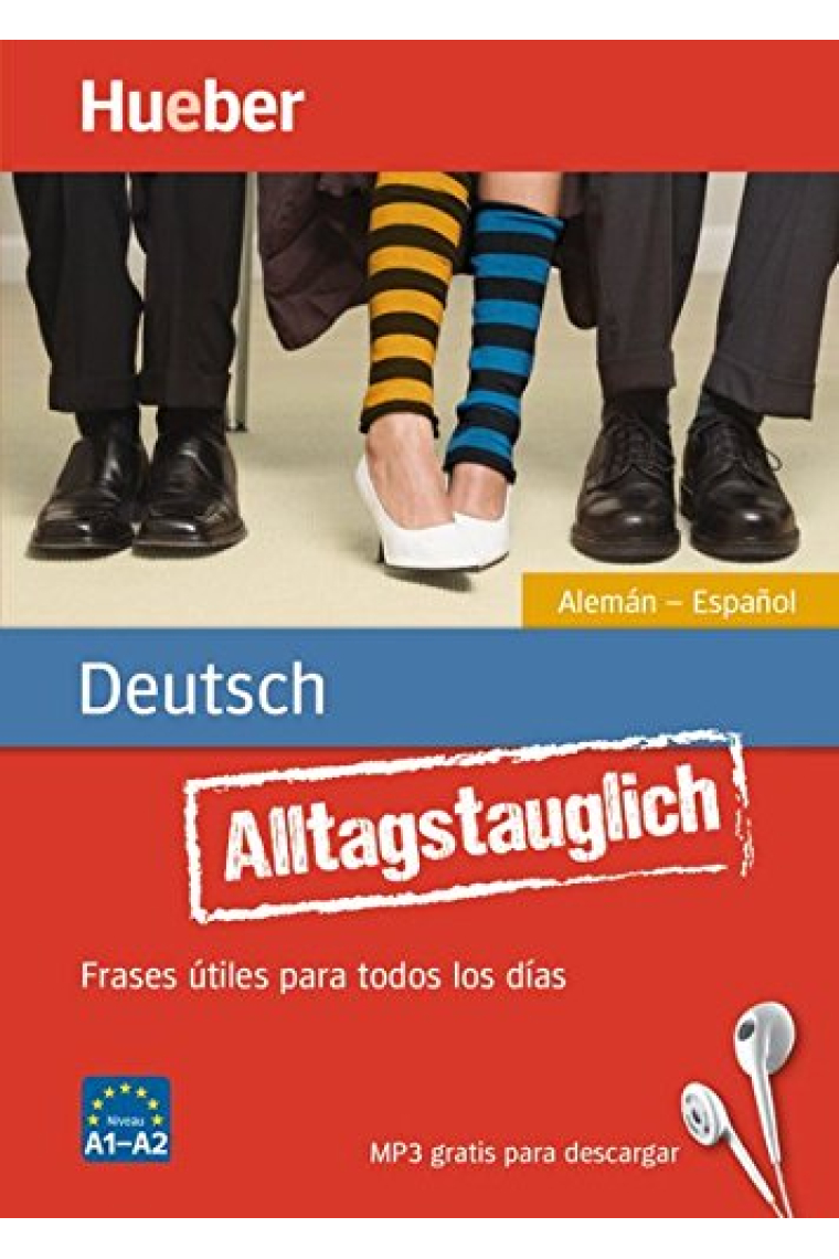 Alltagstauglich Deutsh. Frases útiles para todos los días.