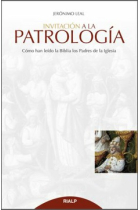 Invitación a la Patrología: cómo han leído la Biblia los Padres de la Iglesia