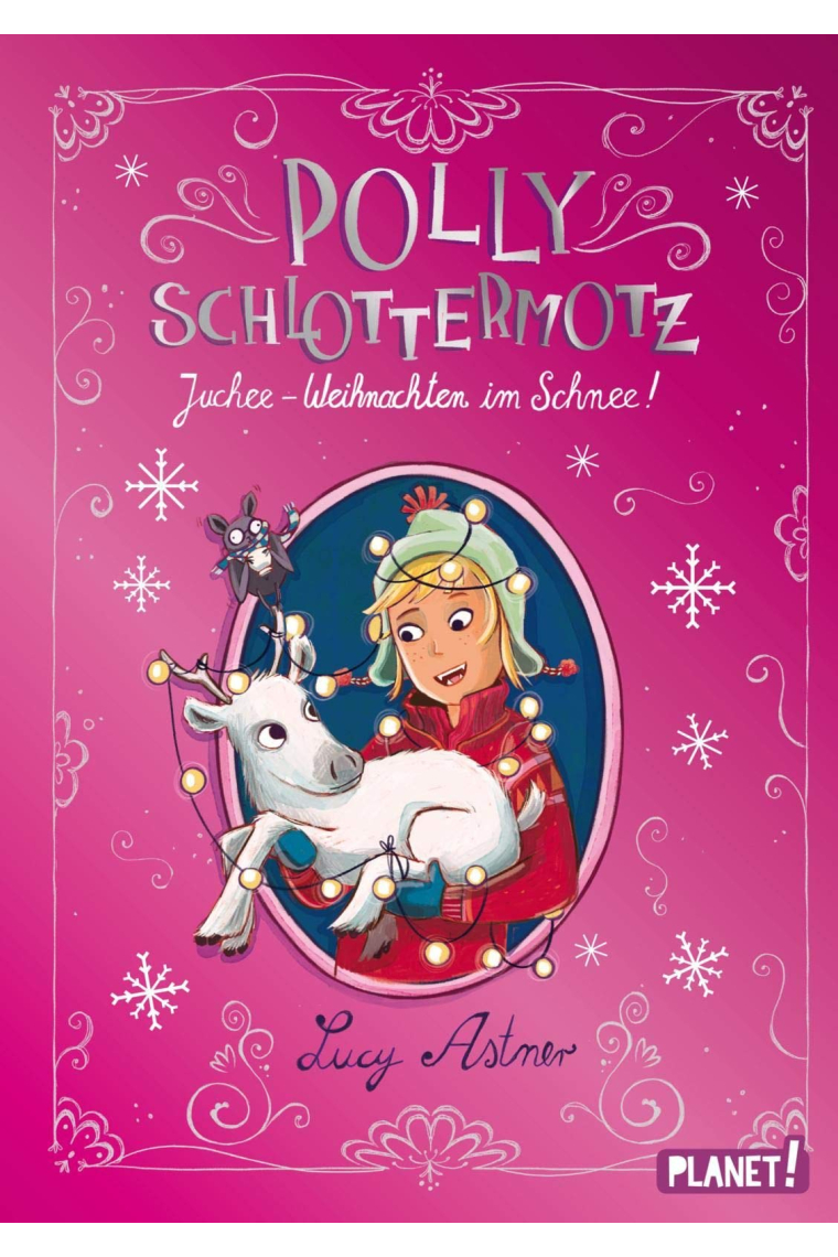 Polly Schlottermotz. Juchee Weihnachten im Schnee!