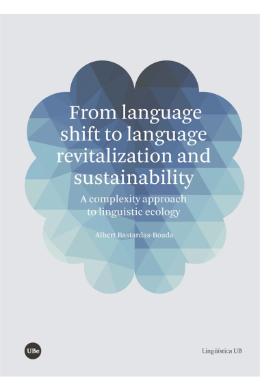 From language shift to language revitalization and sustainability