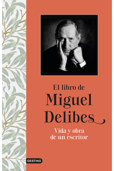 El libro de Miguel Delibes: vida y obra de un escritor