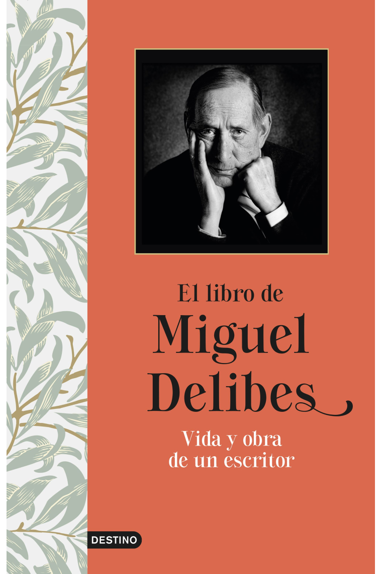 El libro de Miguel Delibes: vida y obra de un escritor