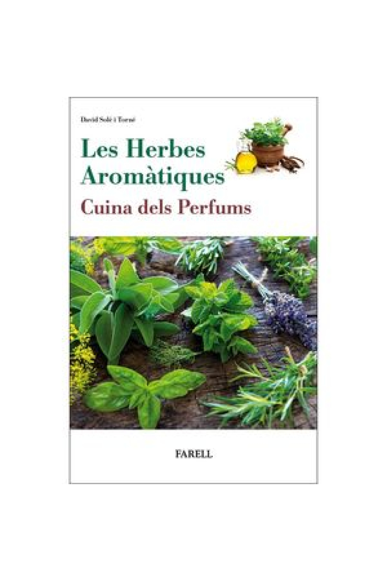 Les Herbes aromàtiques. Cuina dels perfums