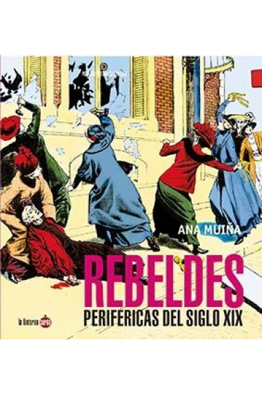 Rebeldes periféricas del siglo XIX