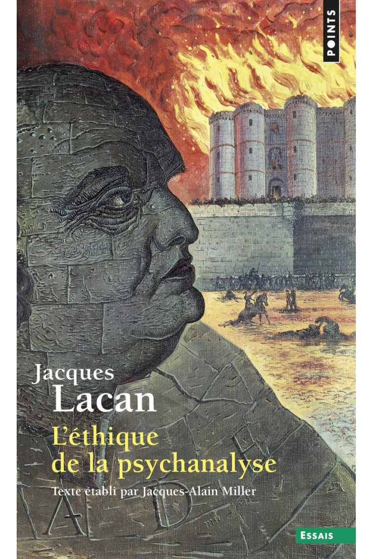 Le Séminaire: Tome 7, L'éthique de la psychanalyse, 1959-1960 (Points. Essais)