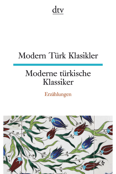 Modern Türk Klasikler / Moderne türkische Klassiker (Clásicos turcos modernos bilingües turco-alemán)