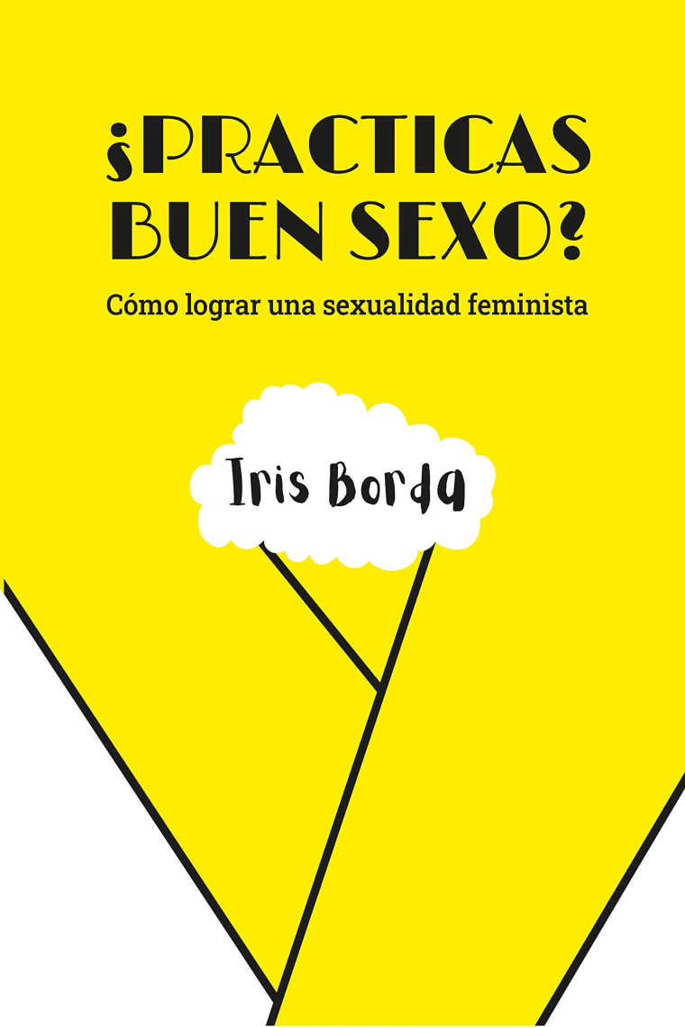 ¿Practicas buen sexo?. Cómo lograr una sexualidad feminista