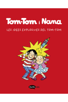 Tom-Tom y Nana 2. Les idees explosives de Tom-Tom. Les idees explosives de Tom-Tom