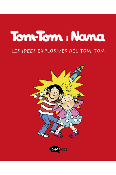 Tom-Tom y Nana 2. Les idees explosives de Tom-Tom. Les idees explosives de Tom-Tom