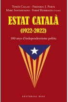 Estat Català (1922-2022). 100 anys d'independentisme polític organitzat