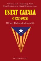 Estat Català (1922-2022). 100 anys d'independentisme polític organitzat