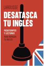 Desatasca tu inglés