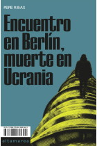 Encuentro en Berlín, muerte en Ucrania