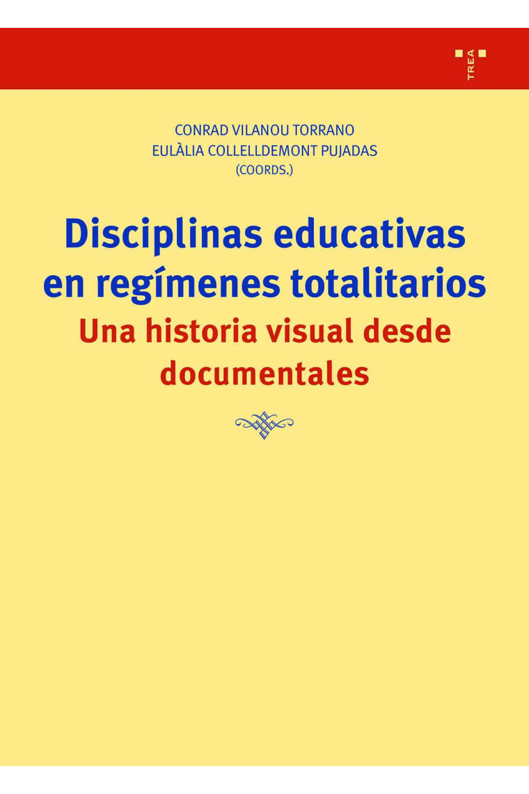 Disciplinas educativas en regímenes totalitarios. Una historia visual desde documentales