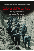 Esclavos del Tercer Reich. Los españoles en el campo de Mauthausen