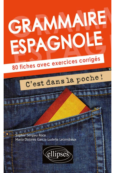 Grammaire espagnole. C'est dans la poche ! 80 fiches avec exercices corrigés. A2-B1