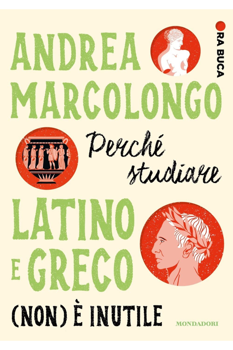 Perché studiare latino e greco (non) è inutile: Ora buca